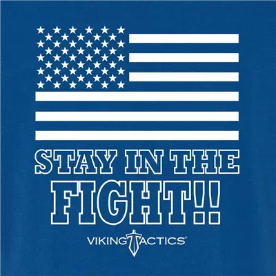 Viking Tactics Stay in the Fight flag t-skjorte